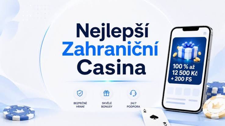 Zahraniční kasina pro české hráče Jak si vybrat to nejlepší